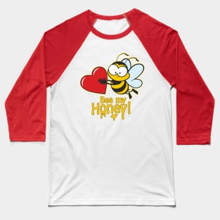 Bee My Honey Baseball T-Shirt